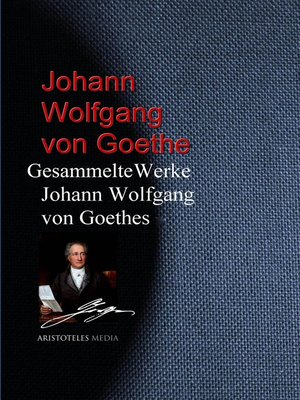 cover image of Gesammelte Werke Johann Wolfgang von Goethes